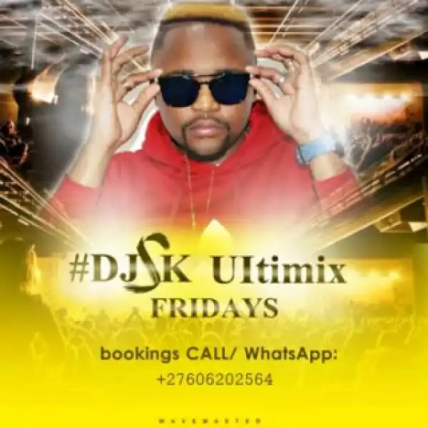 Dj Sk - Ultimix Fridays 2019